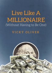 book Live Like a Millionaire (Without Having to Be One)