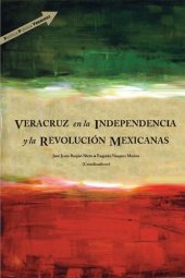 book Veracruz en la Independencia y la Revolución Mexicana