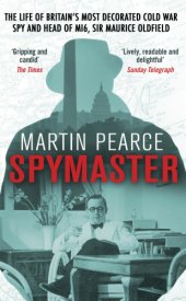 book Spymaster: the life of Britain's most decorated cold war spy and head of MI6, Sir Maurice Oldfield