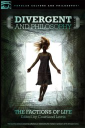 book Divergent and philosophy: the factions of life