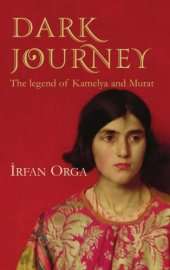 book Dark Journey The legend of Kamelya and Murat