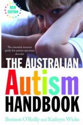 book The Australian Autism Handbook: the Essential Resource Guide to Autism Spectrum Disorder New Ed