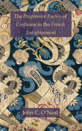 book The Progressive Poetics of Confusion in the French Enlightenment