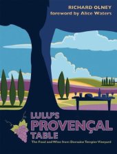 book Lulu's Provencal table: the food and wine from Domaine Tempier Vineyard