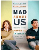 book Mad about us moving from anger to intimacy with your spouse