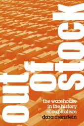 book Out of stock: the warehouse in the history of capitalism