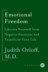 book Emotional freedom: liberate yourself from negative emotions and transform your life