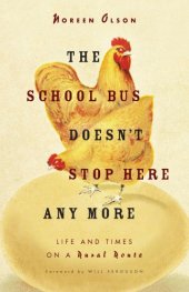 book The school bus doesn't stop here any more: life and times on a rural route