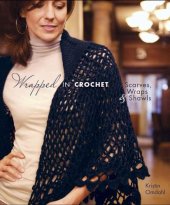 book Wrapped in Crochet: Scarves, Wraps, and Shawls