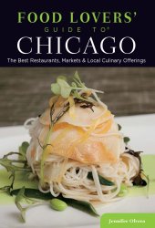 book Food lovers' guide to Chicago: the best restaurants, markets & local culinary offerings