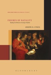 book FIGURES OF NATALITY: reading the political in the age of goethe