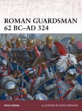 book Roman Guardsman 62 BC–AD 324