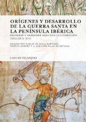 book Orígenes y desarrollo de la Guerra Santa en la Península Ibérica