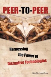 book Peer-to-Peer: Harnessing the Power of Disruptive Technologies