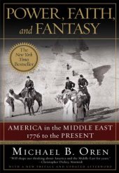 book Power, faith, and power America in the Middle East, 1776 to the present