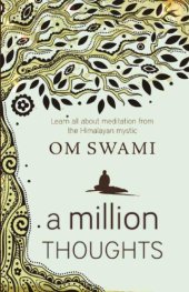 book A million thoughts: learn all about meditation from a Himalayan mystic after his 15,000 hours of intense practice