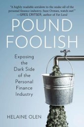 book Pound Foolish: Exposing the Dark Side of the Personal Finance Industry