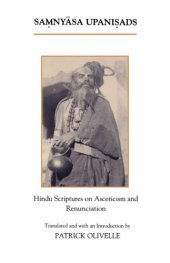 book The Samnyasa Upanisads: Hindu Scriptures on Asceticism and Renunciation