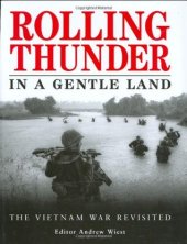 book Rolling Thunder In A Gentle Land: The Vietnam War Revisited