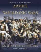 book Armies of the Napoleonic Wars: An Illustrated History