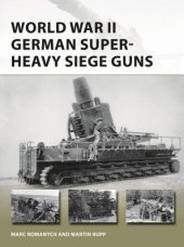 book World War II German Super-Heavy Siege Guns