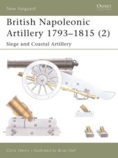 book British Napoleonic Artillery 1793–1815 (2): Siege and Coastal Artillery