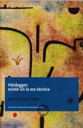 book Heidegger: existir en la era técnica