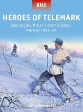 book Heroes of Telemark: Sabotaging Hitler's Atomic Bomb, Norway 1942-44