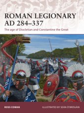 book Roman Legionary AD 284-337: The age of Diocletian and Constantine the Great