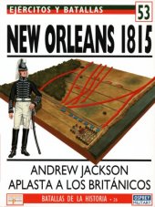 book New Orleans 1815. Andrew Jackson Aplasta a los Britanicos