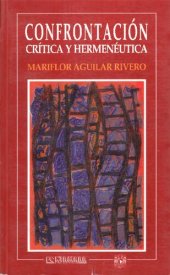 book Confrontación, crítica y hermenéutica. Gadamer, Ricoeur, Habermas