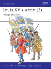 book Louis XV's Army (3): Foreign Infantry and Artillery