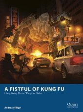 book A Fistful of Kung Fu: Hong Kong Movie Wargame Rules