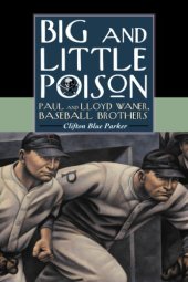 book Big and Little poison: Paul and Lloyd Waner, baseball brothers