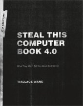 book Steal this computer book 4.0: what they won't tell you about the Internet