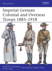 book Imperial German Colonial and Overseas Troops 1885–1918