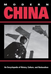 book Modern China: an encyclopedia of history, culture, and nationalism