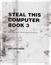 book Steal This Computer Book 3: What They Won't Tell You About the Internet