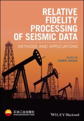 book Relative fidelity processing of seismic data: methods and applications