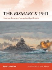 book The Bismarck 1941: Hunting Germany's Greatest Battleship