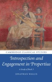 book Introspection and engagement in Propertius: a study of book 3