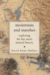 book Mountains and Marshes: Exploring the Bay Area's Natural History