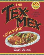 book The Tex-Mex cookbook: a history in recipes and photos