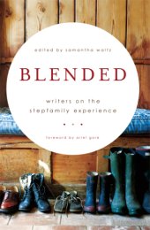 book Blended: writers on the stepfamily experience