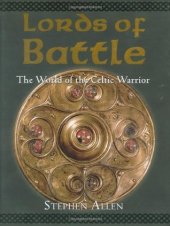 book Lords of Battle: The World of the Celtic Warrior