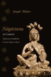 book Nagarjuna in Context Mahayana Buddhism and Early Indian Culture