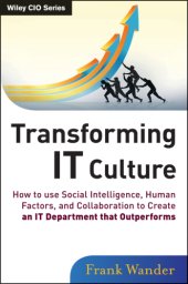 book Transforming IT Culture: How to Use Social Intelligence, Human Factors and Collaboration to Create an IT Department That Outperforms