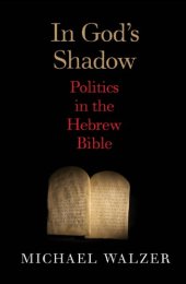 book In God's shadow: politics in the Hebrew Bible