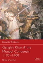 book Genghis Khan & the Mongol Conquests 1190–1400