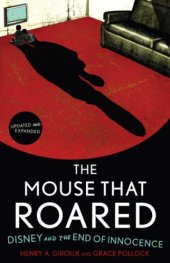 book The mouse that roared: Disney and the end of innocence